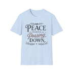 Peace Worth Passing Down T-Shirt