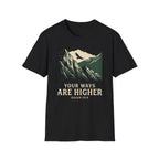 Your Ways are Higher T-Shirt