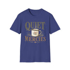 Quiet Mercies T-Shirt