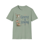 Gentle & Strong  T-Shirt