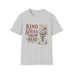 Kind Souls Grow Here T-Shirt