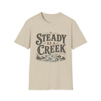 Steady as a Creek T-Shirt