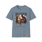 Refined by Fire T-Shirt