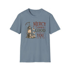Mercy Looks Good on You T-Shirt