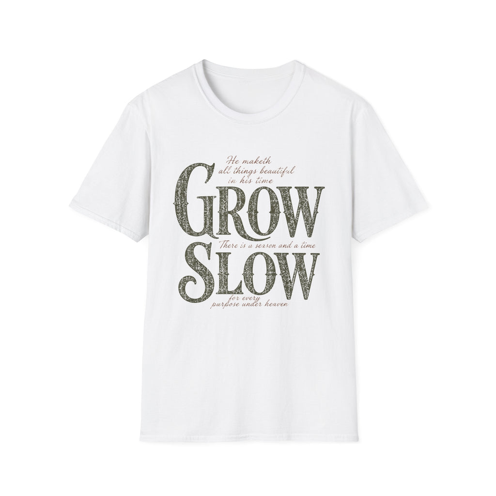 Grow Slow (In His Time) T-Shirt