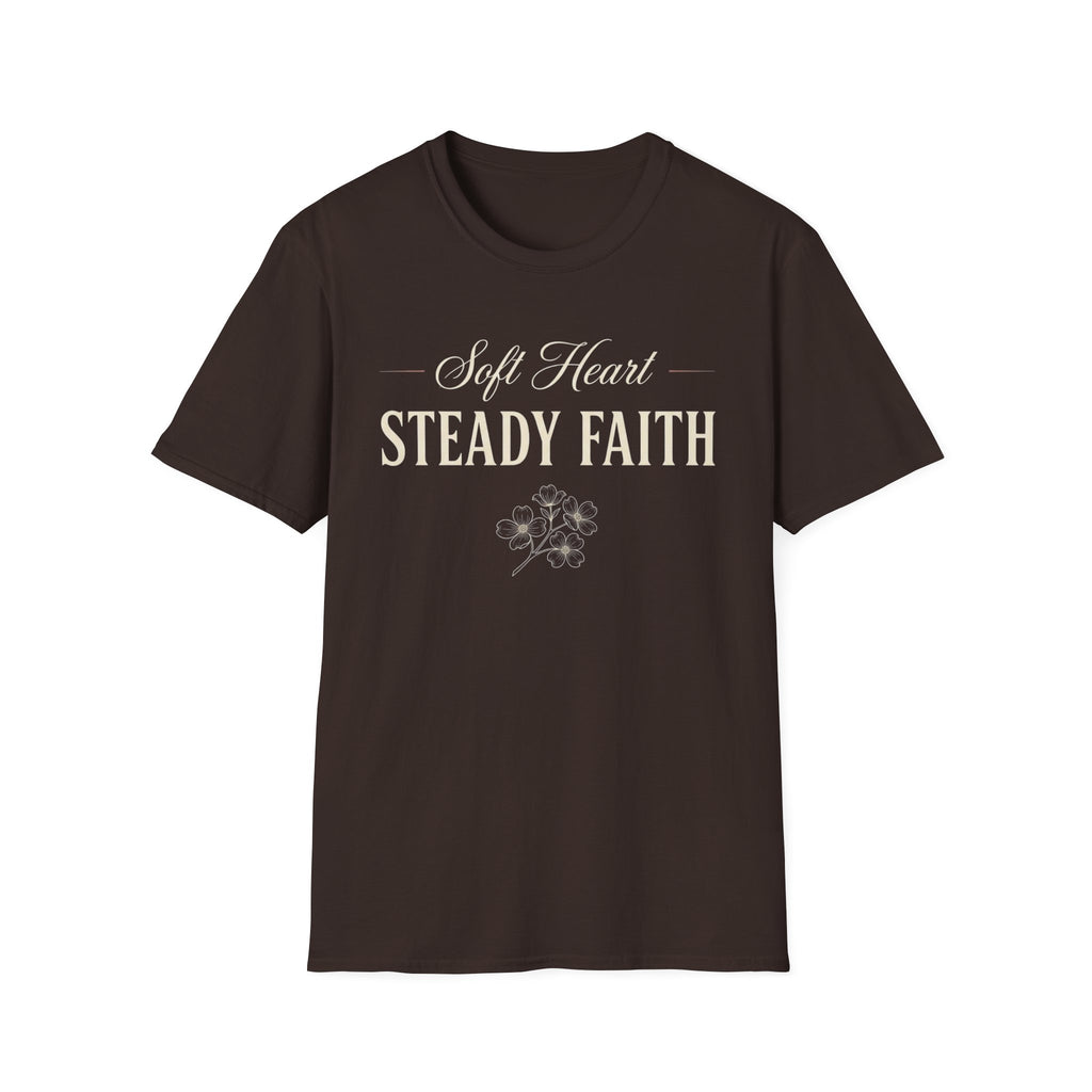 Soft Heart Steady Faith T-Shirt
