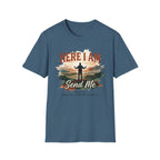 Here I am. Send Me T-Shirt