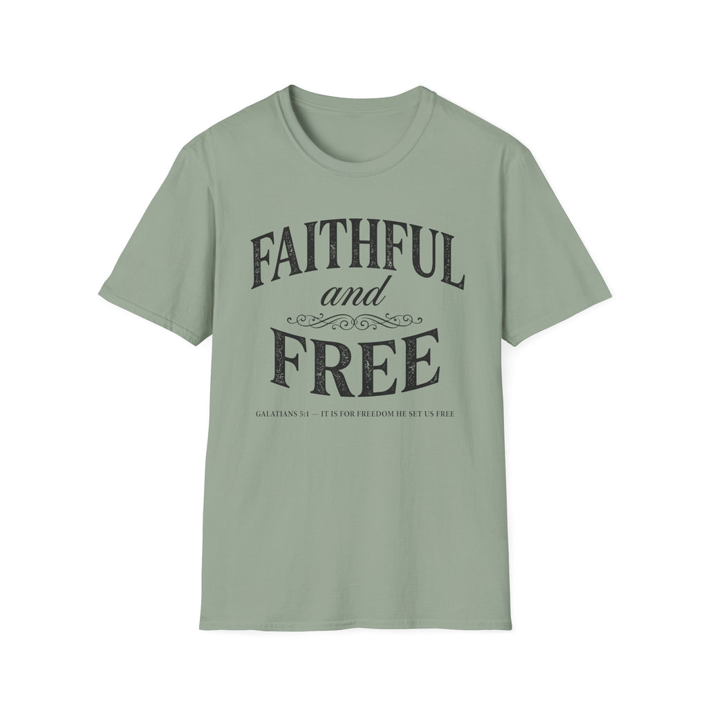 Faithful and Free T-Shirt