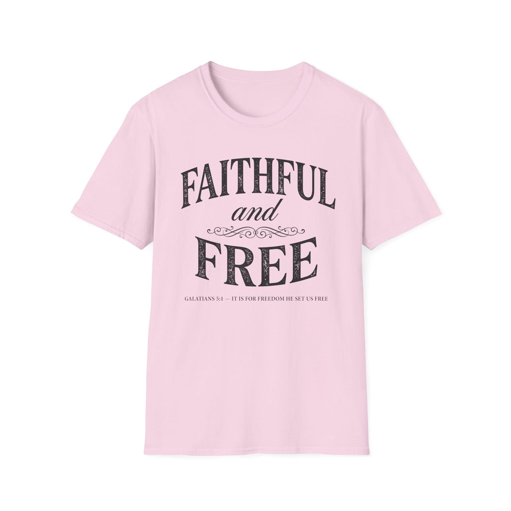 Faithful and Free T-Shirt
