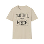 Faithful and Free T-Shirt