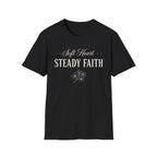Soft Heart Steady Faith T-Shirt