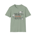 Mercy Blooms Quietly T-Shirt