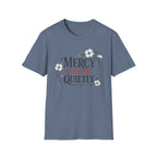 Mercy Blooms Quietly T-Shirt
