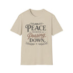 Peace Worth Passing Down T-Shirt