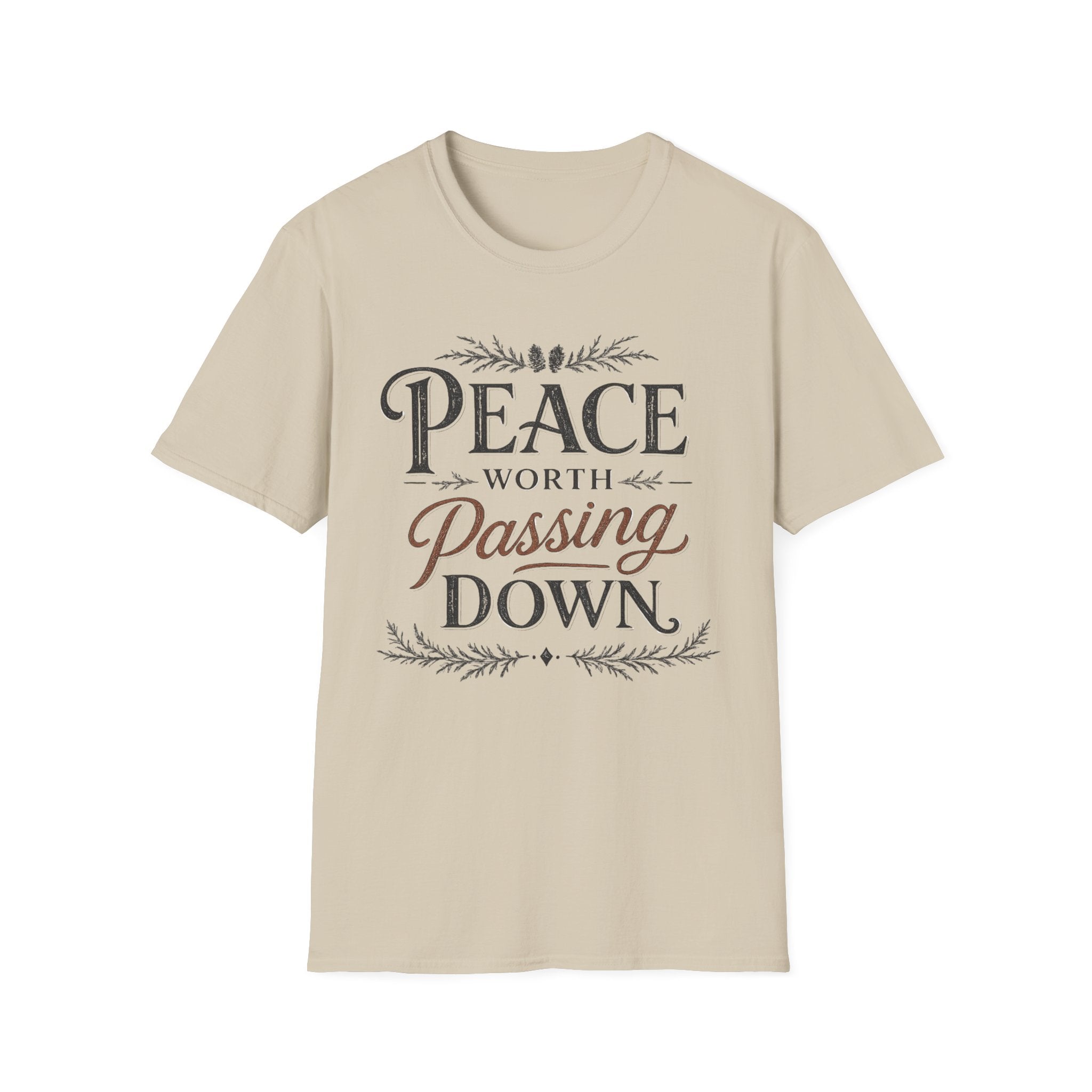 Peace Worth Passing Down T-Shirt