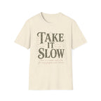 Take It Slow T-Shirt