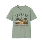 The Land that Raised Me T-Shirt
