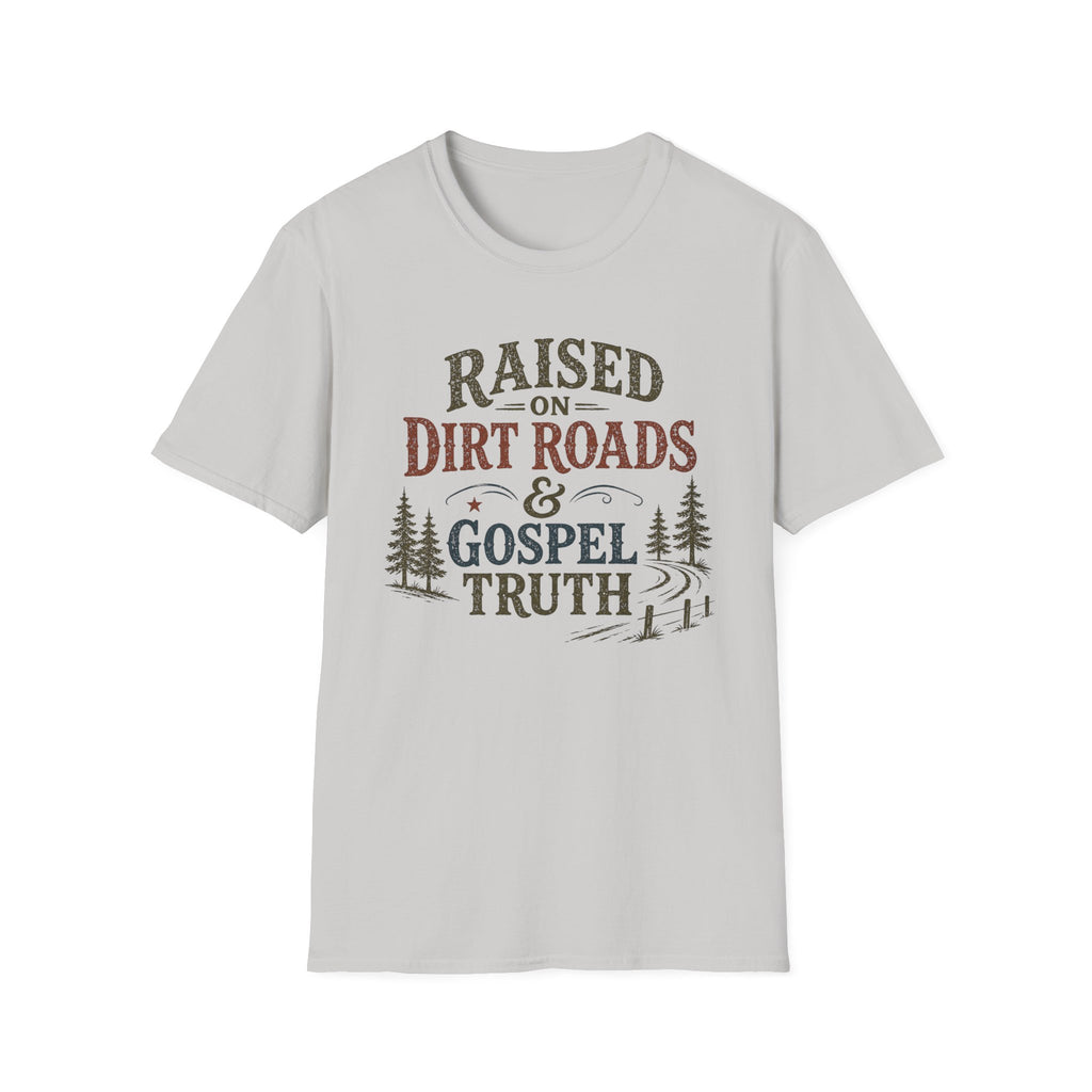 Dirt Roads and Gospel Truth T-Shirt