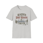 Dirt Roads and Gospel Truth T-Shirt