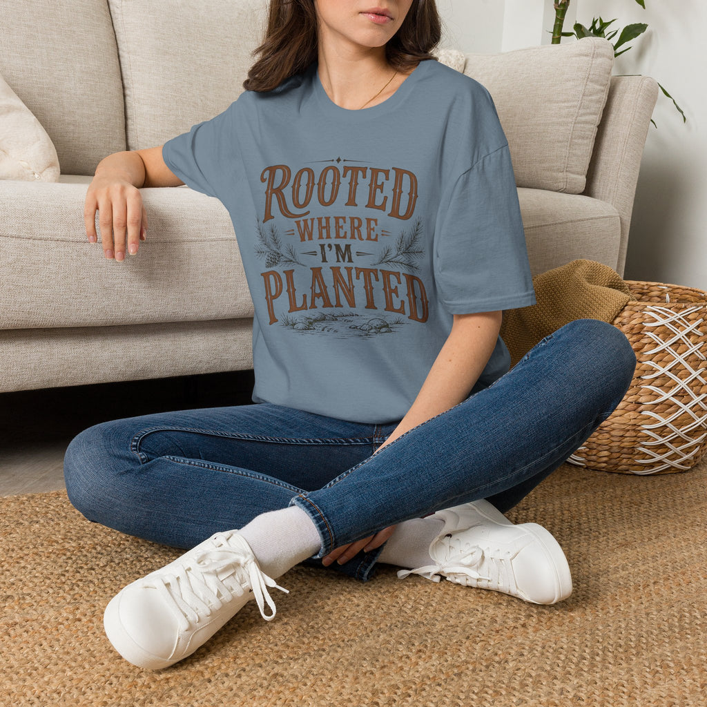 Rooted Where Im Planted T-Shirt