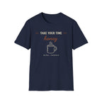 Take Your Time Honey T-Shirt