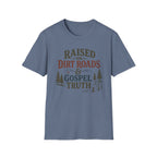 Dirt Roads and Gospel Truth T-Shirt
