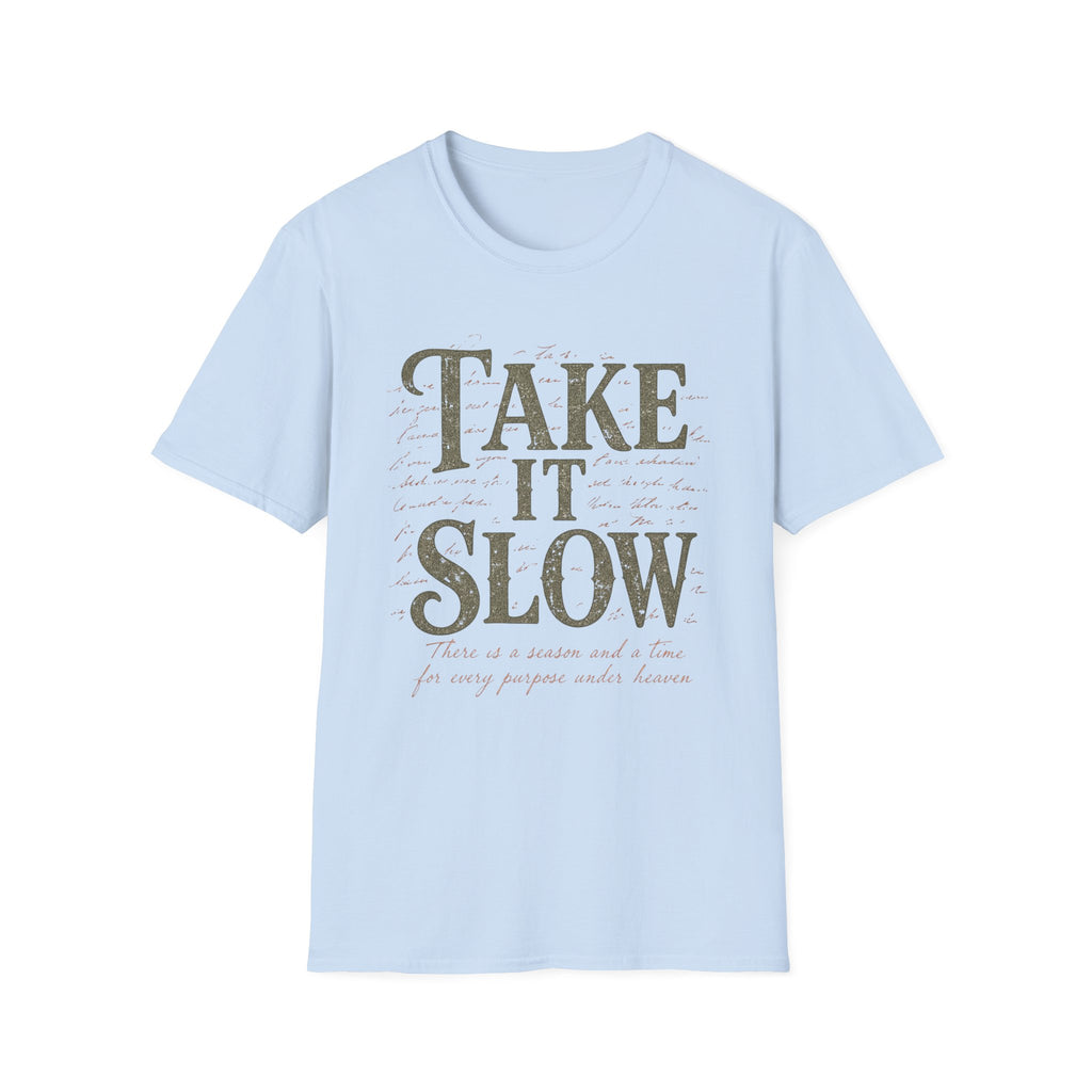 Take It Slow T-Shirt
