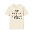Dirt Roads and Gospel Truth T-Shirt