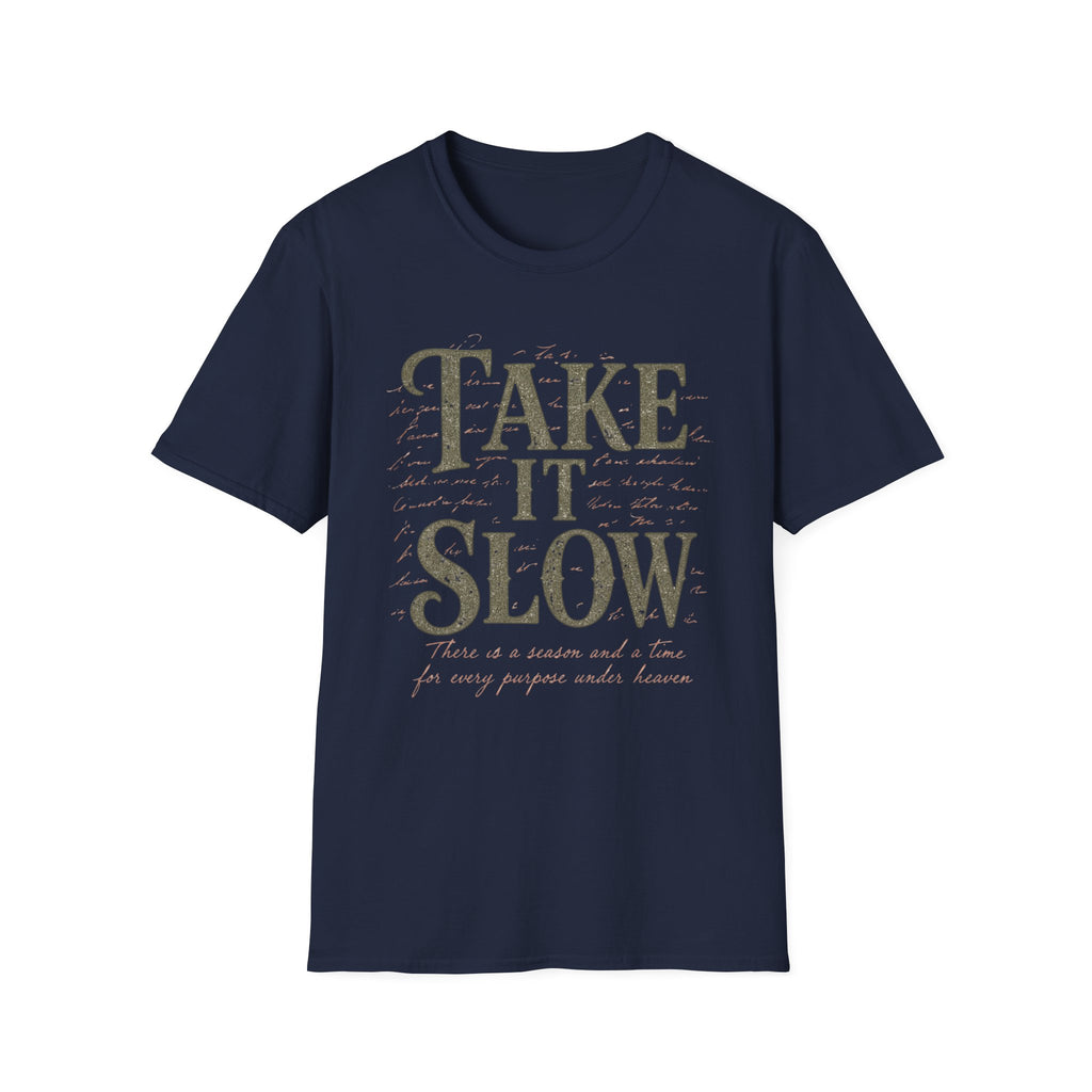 Take It Slow T-Shirt