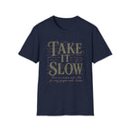 Take It Slow T-Shirt