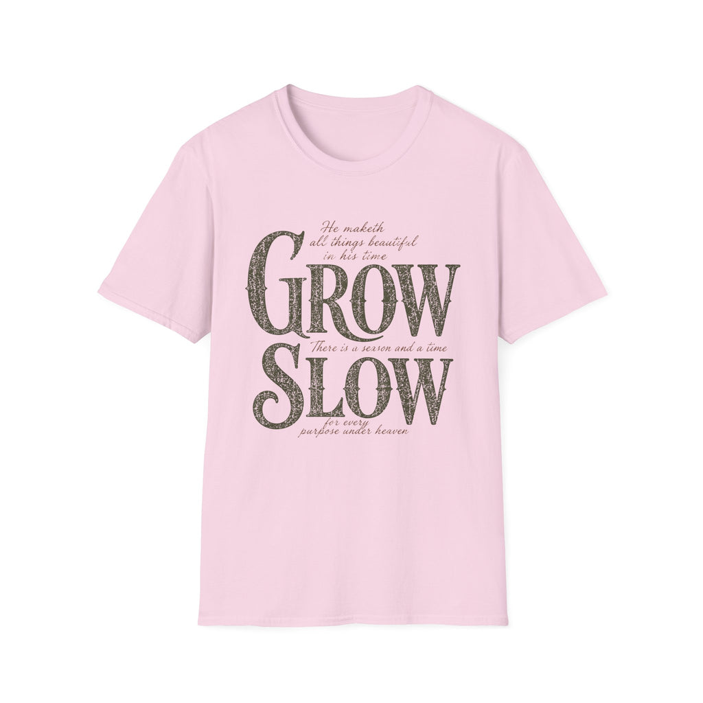 Grow Slow (In His Time) T-Shirt
