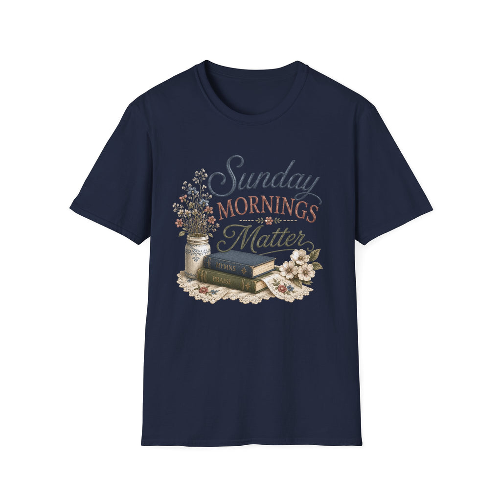 Sunday Mornings Matter T-Shirt