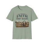 Faith and Dirt Roads T-Shirt