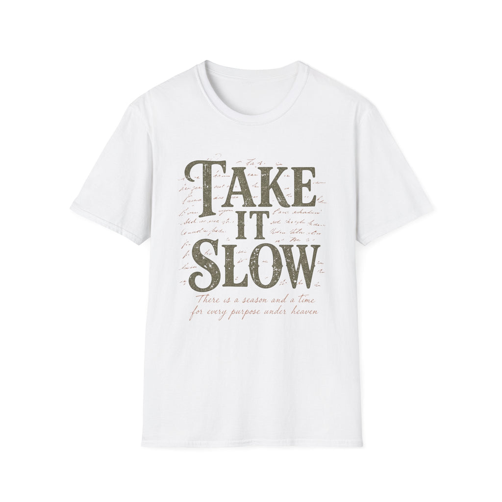 Take It Slow T-Shirt