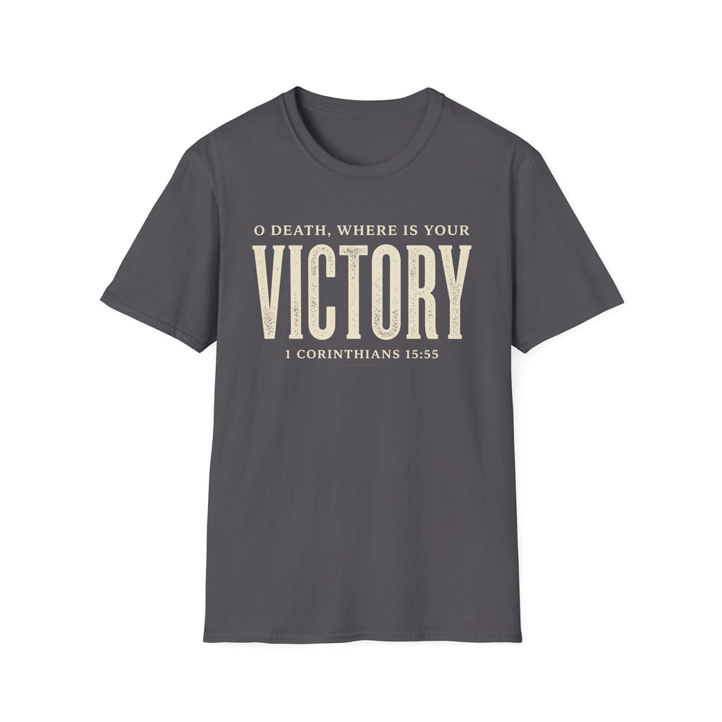 O Death Where is Your Victory T-Shirt