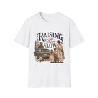 Raising Them Slow T-Shirt