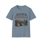 Raised Between Hymns and Hills T-Shirt