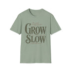 Grow Slow (In His Time) T-Shirt