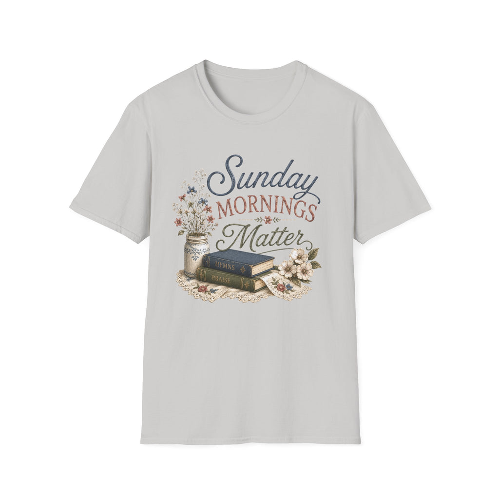 Sunday Mornings Matter T-Shirt