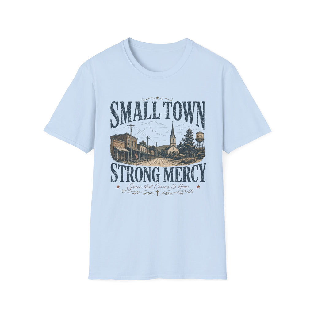 Small Town Strong Mercy T-Shirt