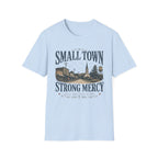 Small Town Strong Mercy T-Shirt