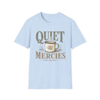Quiet Mercies T-Shirt