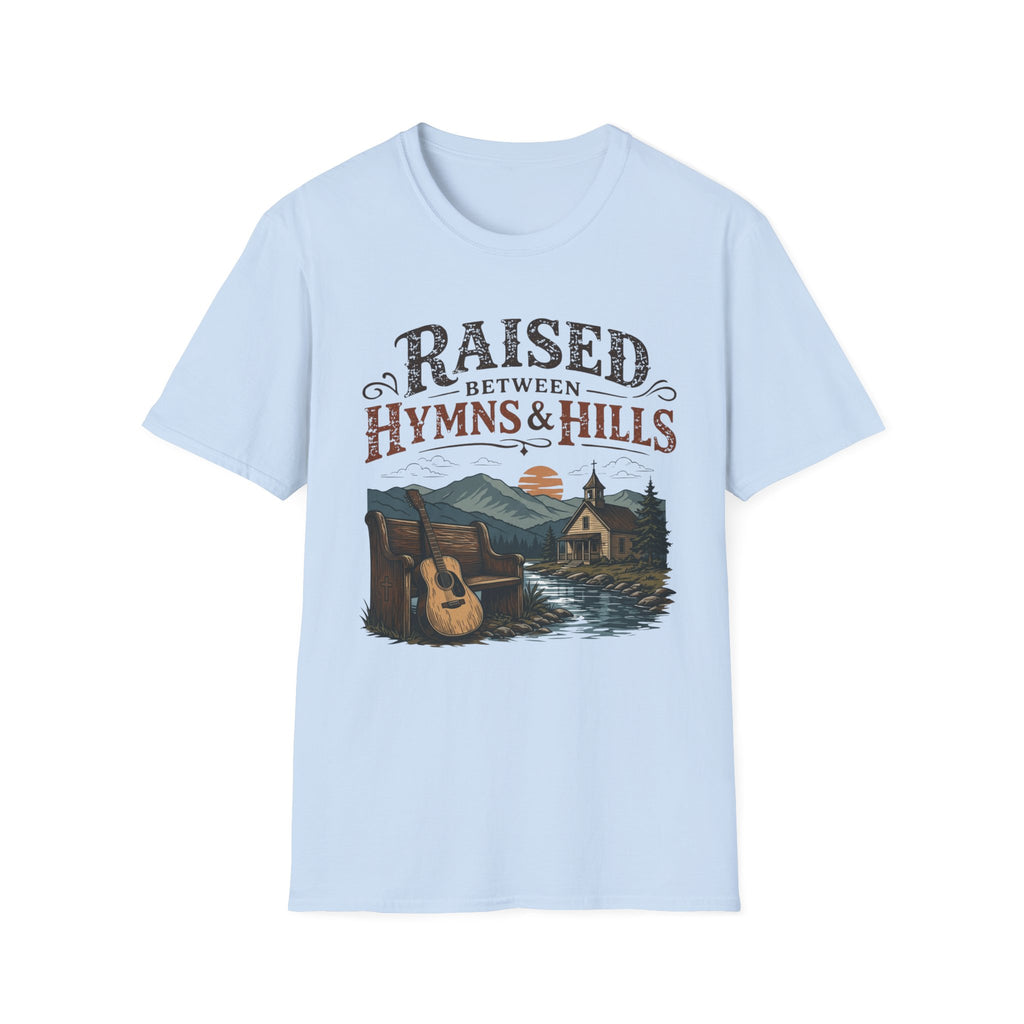 Raised Between Hymns and Hills T-Shirt