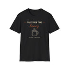 Take Your Time Honey T-Shirt