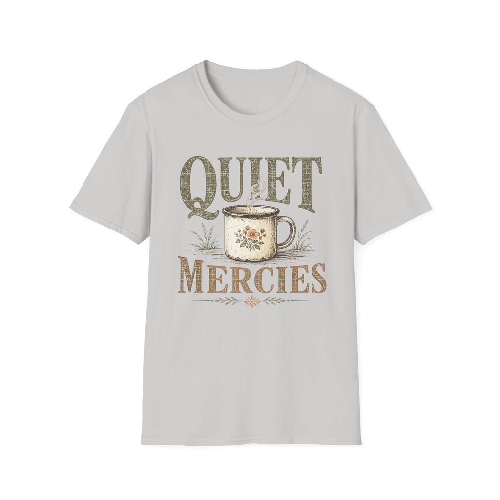 Quiet Mercies T-Shirt