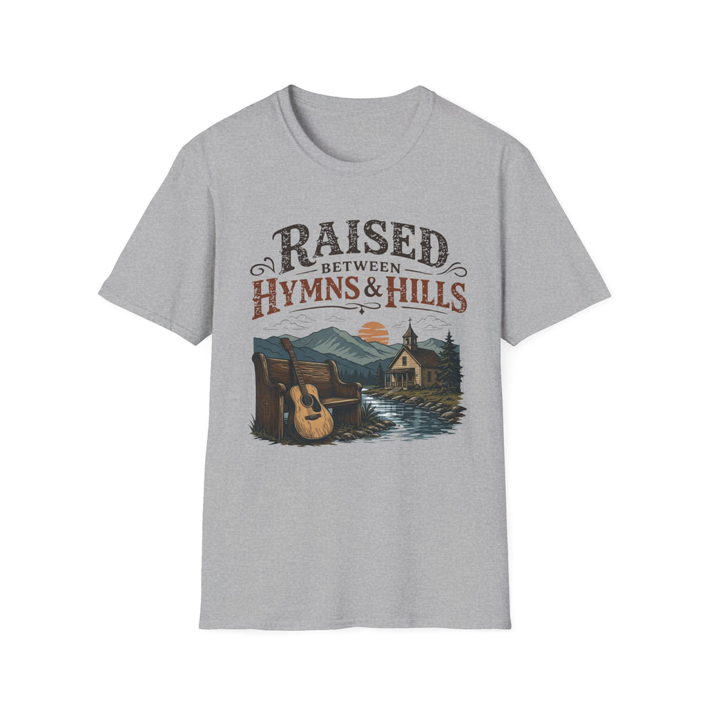 Raised Between Hymns and Hills T-Shirt