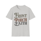 Front Porch Faith (Typography) T-Shirt
