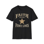 Faith Before Fence Lines T-Shirt