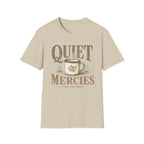 Quiet Mercies T-Shirt