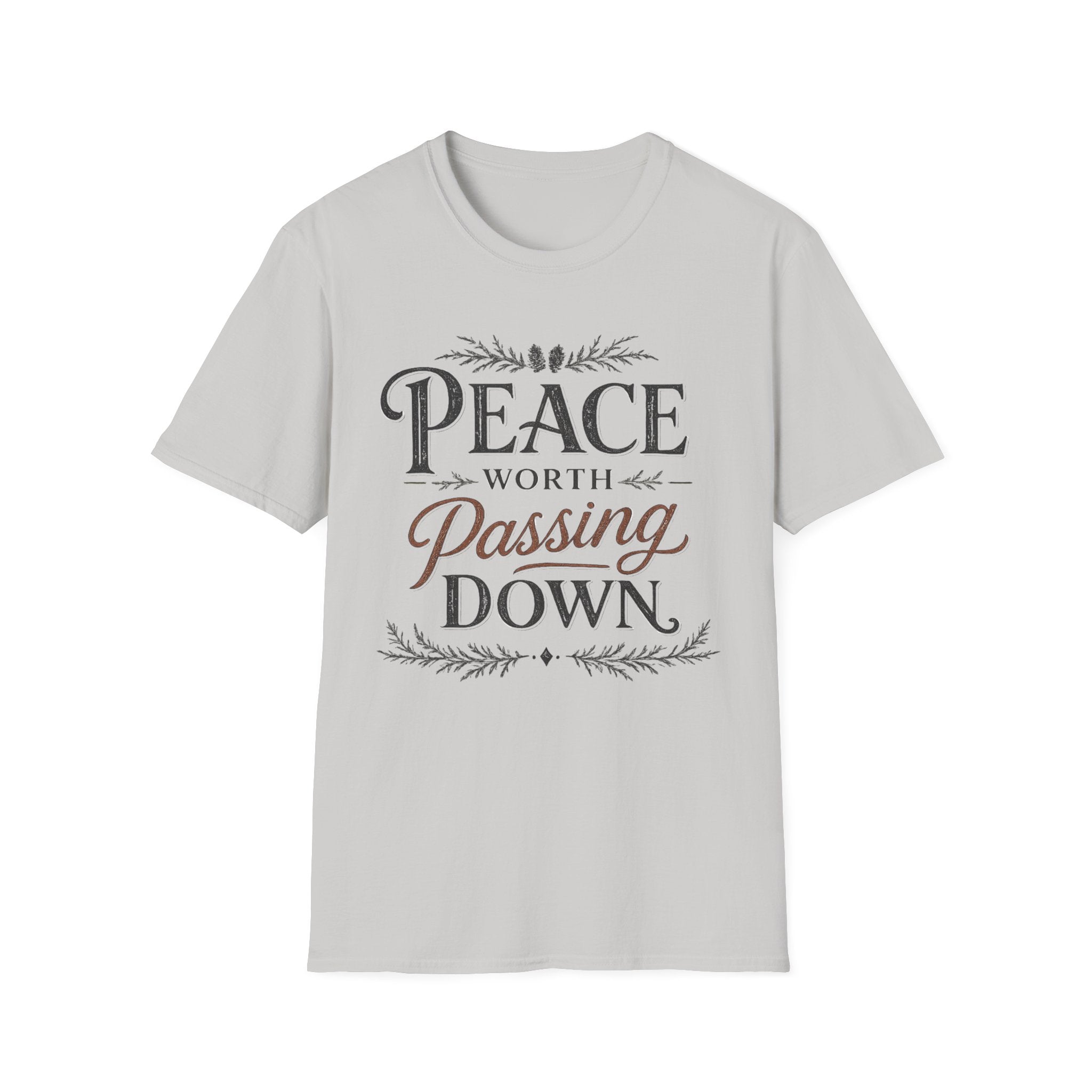 Peace Worth Passing Down T-Shirt